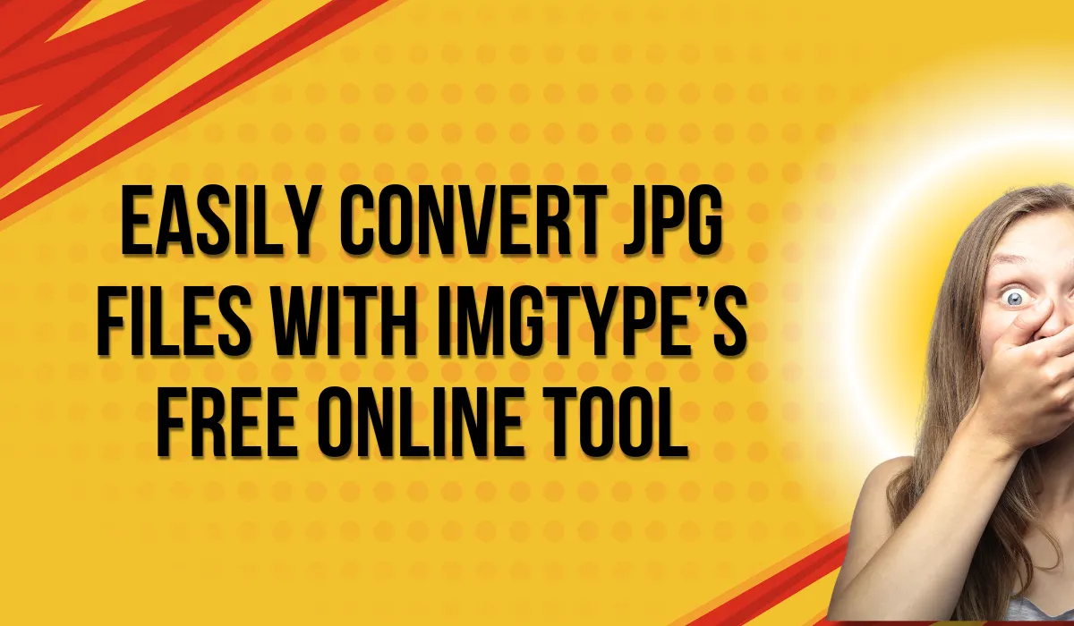 Easily Convert JPG Files with Imgtype’s Free Online Tool